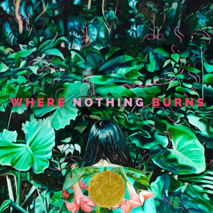 Where Nothing Burns - Where Nothing Burns [Full-Tilt]